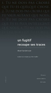 Un fugitif recoupe ses traces.