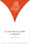 La reine mère et ses prêtres au Burundi