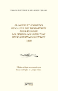 Emmanuel-Etienne Duvillard de Durand. Principes et formules du calcul des probabilités pour assigner les limites des variations des évènements naturels (1813)