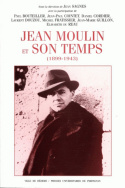 Jean Moulin et son temps (1899-1943)