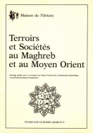 Terroirs et sociétés au Maghreb et au Moyen Orient