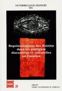 Représentations des Noir(e)s dans les pratiques discursives et culturelles en Caraïbes