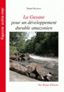 La Guyane pour un développement durable amazonien