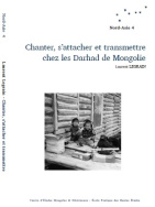 Chanter, s'attacher et transmettre chez les Darhad de Mongolie