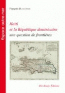 Haïti et la République dominicaine une question de frontières