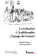 La réalisation de la philosophie à l'époque du <i>Vormärz</i>