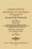 John Graunt. Observations naturelles et politiques sur les bulletins de mortalité