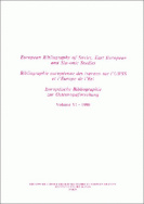 Bibliographie européenne des travaux sur l'URSS et l'Europe de l'Est/European Bibliography of Soviet, East European and Slavonic Studies/Europäische Bibliographie zur Osteuropaforschung