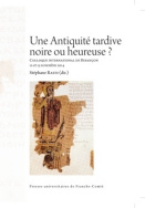 Une Antiquité tardive noire ou heureuse ?