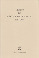 Livret de l'École des chartes 1967-2007