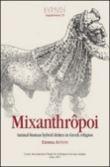 Mixanthrôpoi. Animal-human hybrid deities in Greek religion