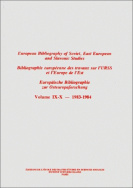 Bibliographie européenne des travaux sur l'URSS et l'Europe de l'Est/European Bibliography of Soviet, East European and Slavonic Studies/Europäische Bibliographie zur Osteuropaforschung