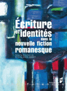 Écriture et identités dans la nouvelle fiction romanesque