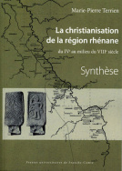 La christianisation de la région rhénane du 4e au milieu du 8e siècle