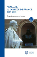 Annuaire du Collège de France, 118<sup>e</sup> année, 2017-2018