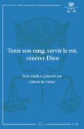 Tenir son rang, servir le roi, vénérer Dieu