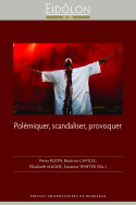 Polémiquer, scandaliser, provoquer