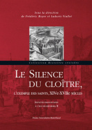 Le silence du cloître, l'exemple des saints, 14e - 17e siècles