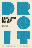 L'histoire du droit entre science et politique