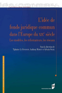 L' idée de fonds juridique commun dans l'Europe du XIX<sup>e</sup> siècle