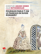 Pourquoi parle-t-on le français en Suisse romande ?