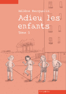 Adieu les enfants, tome II