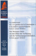 La controverse sur le gardien de la Constitution et la justice constitutionnelle. Kelsen contre Schmitt