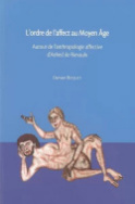 L'ordre de l'affect au Moyen Âge. Autour de l'anthropologie affective d'Aelred de Rievaulx