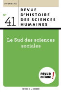 Revue d'histoire des sciences humaines, n° 41/Automne 2022