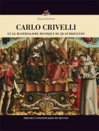 Carlo Crivelli et le matérialisme mystique du Quattrocento