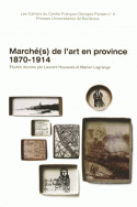 Marché(s) de l'art en province 1870-1914