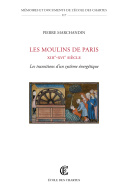 Les moulins de Paris, XIIIe-XVIe siècle