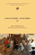 Latin vulgaire – Latin tardif IX