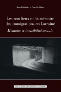 Les non lieux de la mémoire des immigrations en Lorraine