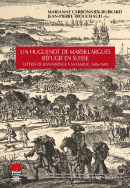 Un huguenot de Marsillargues réfugié en Suisse