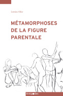 Métamorphoses de la figure parentale