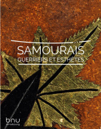 Samouraïs, guerriers et esthètes