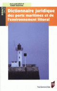 Dictionnaire juridique des ports maritimes et de l'environnement littoral