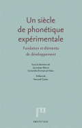 Un siècle de phonétique expérimentale : Fondation et éléments de développement