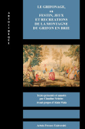 Le Grifonage, ou festin, jeux et récréations de la montagne du Grifon en Brie