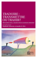 Traduire : transmettre ou trahir ?