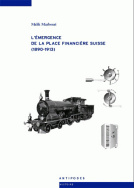 L'émergence de la place financière suisse, 1890-1913