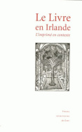 Le Livre en Irlande : l'imprimé en contexte