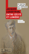 Jacques Lusseyran, entre cécité et lumière