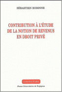 Contribution à l'étude de la notion de revenus en droit privé