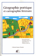 Géographie poétique et cartographie littéraire