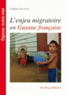 L'enjeu migratoire en Guyane française