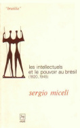 Les intellectuels et le pouvoir au Brésil, 1920-1945