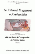 Les écritures de l'engagement en Amérique latine/Las escrituras del compromiso en América latina