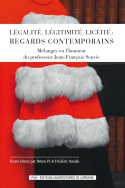 Légalité, légitimité, licéité : regards contemporains